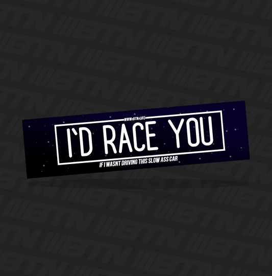 I'd Race You Slap Sticker