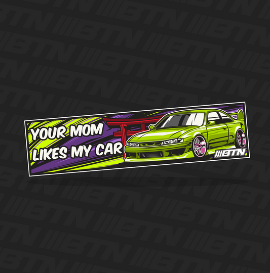 S14 Your Mom Likes My Car Slap Sticker