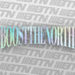 BOOST THE NORTH Cracked Banner Oil Slick