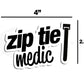 Zip Tie Medic Decal 4"